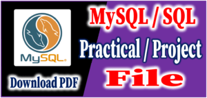 mysql practical and project file