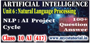 class 10 aritificial intelligence unit 6 NLP Session 2 AI Project Cycle