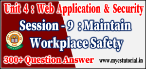 Unit 4 Web Application and Security Session 9 Maintain Workplace Safety