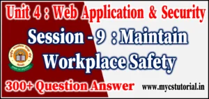 Unit 4 Web Application and Security Session 9 Maintain Workplace Safety