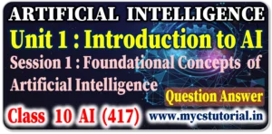 Class 10 Unit 1 Introduction to Artificial Intelligence
