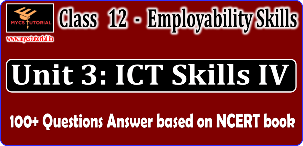 Class 12 Unit 3 ICT Skills IV