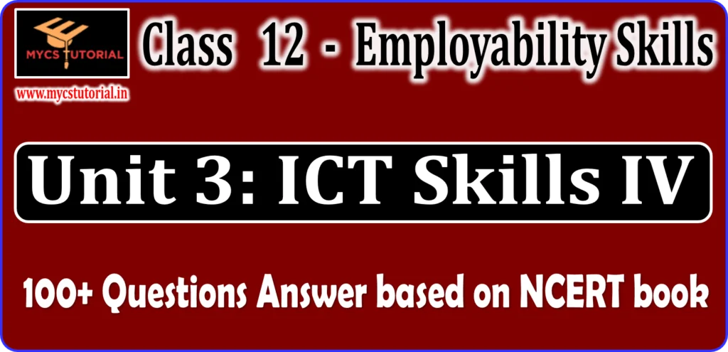 Class 12 Unit 3 ICT Skills IV