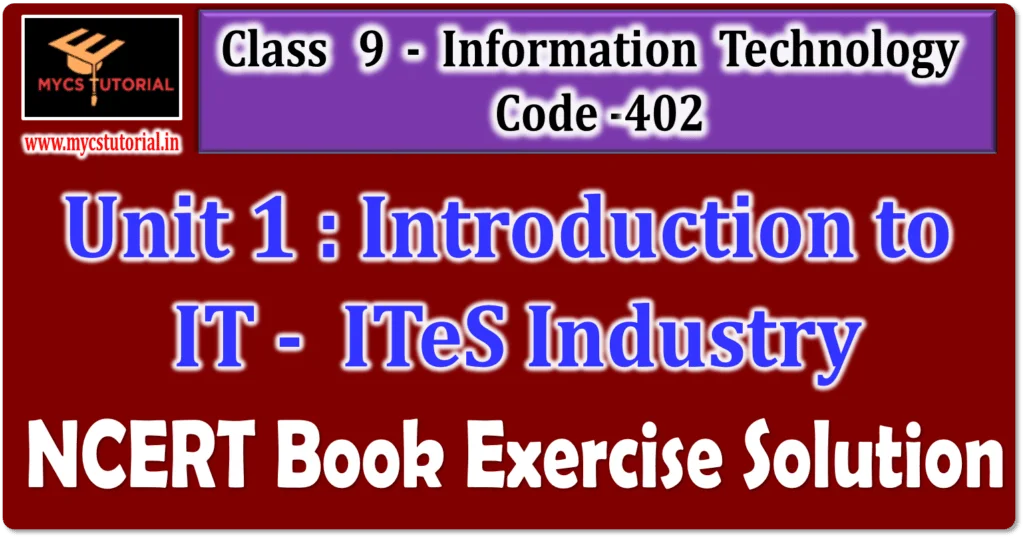 Class 9 IT 402 unit 1 introductio to it ites industry NCERT Book Exercise Solution