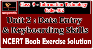 Class 9 IT 402 unit 2 data entry and keyboarding skills ncert book solution
