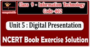 Class 9 IT 402 Digital Presentation NCERT Book Solution