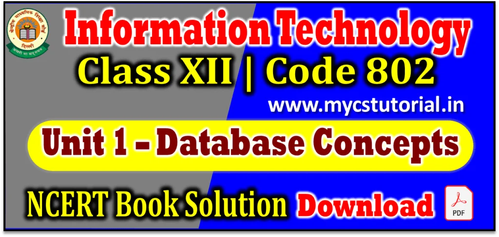 class 12 info tech 802 ncert book solution unit 1 database concepts