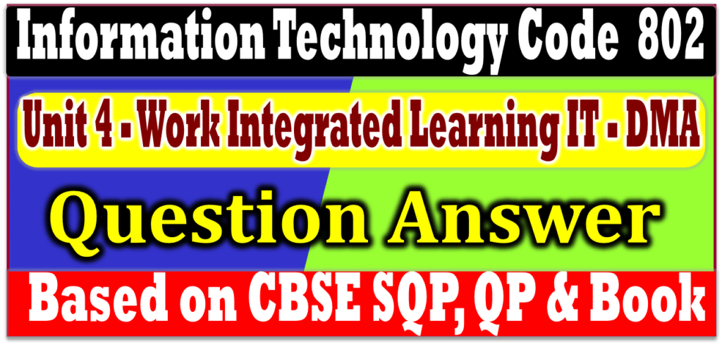 unit 2 work integrated learning it dma question answer