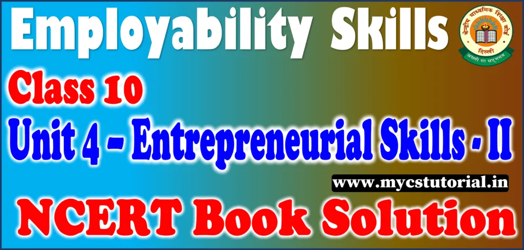 Class 10 Employability Skills Unit 4 Entrepreneurial Skills NCERT Solution