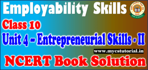 Class 10 Employability Skills Unit 4 Entrepreneurial Skills NCERT Solution