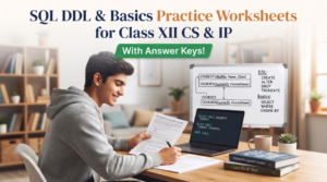 SQL DDL & Basics Practice Worksheets for Class XII CS & IP With Answer Keys